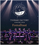 Tsubaki Factory CONCERT TOUR ~Fomalhaut~